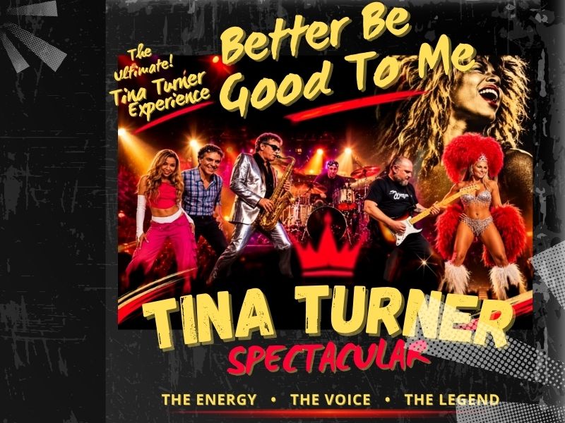 Better Be Good To Me - The Australian Tina Turner Show